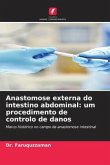 Anastomose externa do intestino abdominal: um procedimento de controlo de danos