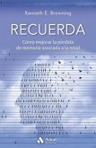 Recuerda : cómo mejorar la pérdida de memoria asociada a la edad