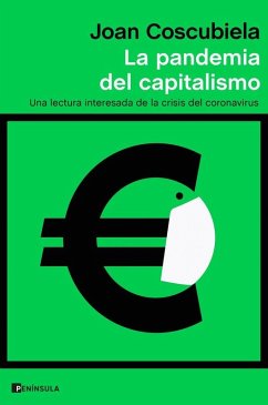 Cover La pandemia del capitalismo : una lectura interesada de la crisis del coronavirus