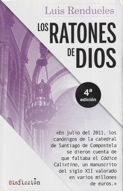 Los ratones de Dios : los secretos del robo del Códice Calixtino de la catedral de Santiago - Robles, Marta; Rendueles, Luis