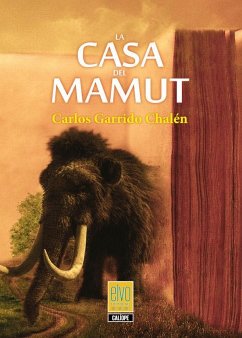 La casa del mamut - Garrido Chalén, Carlos; Moscugat, Daniel