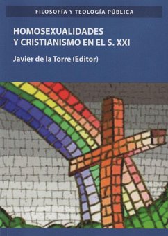 Homosexualidades y cristianismo en el s. XXI - Torre Díaz, Francisco Javier de la