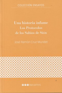 Una historia infame : Los protocolos de los Sabios de Sión - Cruz Mundet, José Ramón