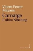 Carnatge : l'últim Nibelung