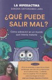 ¿Qué puede salir mal? : cómo sobrevivir a un mundo que intenta matarte