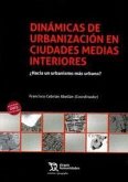 Dinámicas de urbanización en ciudades medias interiores