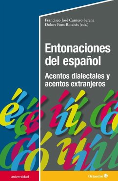Entonaciones del español : acentos dialectales y acentos extranjeros - Cantero, Francisco José; Font Rotchés, Dolors Entonaciones del español : acentos dialectales y acentos extranjeros - Cantero, Francisco José; Font Rotchés, Dolors