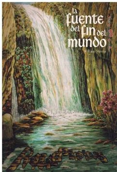 Cover La fuente del fin del mundo 1 : camino al amor