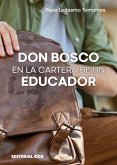 Don Bosco en la cartera de un educador Don Bosco en la cartera de un educador