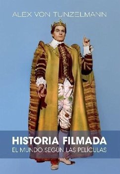 Cover Historia filmada : el mundo según sus películas