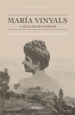 María Vinyals, a muller do porvir : sete vidas baixo a sombra dun castelo