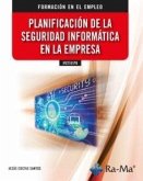 PLANIFICACION DE LA SEGURIDAD INFORMATICA EN LA EMPRESA IFCT101P0 PLANIFICACION DE LA SEGURIDAD INFORMATICA EN LA EMPRESA IFCT101P0
