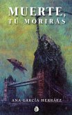 Muerte, tú morirás Muerte, tú morirás