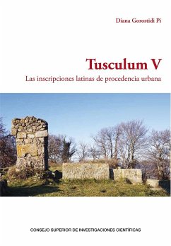Tusculum V : las inscripciones latinas de procedencia urbana - Gorostidi, Diana