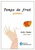 Temps de fred. Temps de calor Temps de fred. Temps de calor