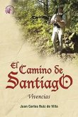 El Camino de Santiago : vivencias
