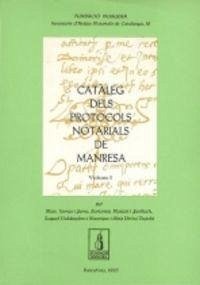 Catàleg dels protocols notarials de Manresa. - Masats, B.; Torras, M.; Valdenebro, R.; Virós, L.