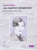 Irene Polo, una resportera excepcional : recull d'articles, 1930-1938 Irene Polo, una resportera excepcional : recull d'articles, 1930-1938