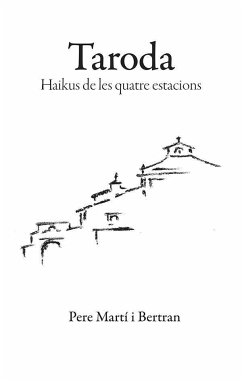 Taroda : Haikus de les quatre estacions - Martí i Bertran, Pere; Morera Escarré, Montserrat