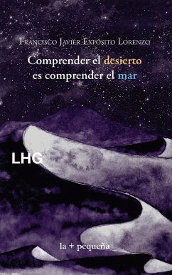 Cover Comprender el desierto, es comprender el mar