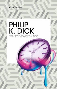 Tiempo desarticulado - Dick, Philip K.