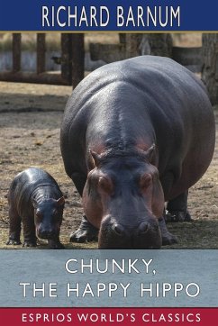 Chunky, the Happy Hippo - Barnum, Richard