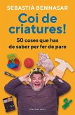 Coi de criatures! Coi de criatures!