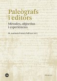 Paleògrafs i editors : mètodes, objectius i experiències