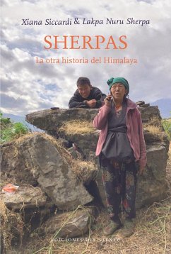 Sherpas : la otra historia del Himalaya - Siccardi Sánchez, Xiana; Nuru Sherpa, Lakpa