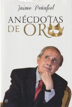 Anécdotas de oro - Peñafiel, Jaime