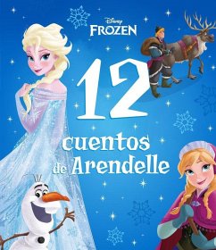 Cover Frozen. 12 cuentos del reino de Arendelle