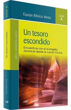 Cover Un tesoro escondido : encuentros con el Evangelio dominical desde la lectio divina : ciclo A