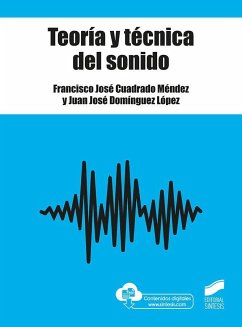 Teoría y técnica del sonido - Domínguez López, Juan José; Cuadrado Méndez, Francisco