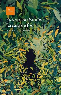 La casa de foc : II Premi Proa de novel·la - Serés, Francesc