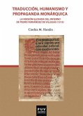 Traducción, humanismo y propaganda monárquica : la versión glosada del infierno de Pedro Fernández de Villegas, 1515