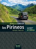 Rutas para conocer los Pirineos : los mejores itinerarios en camper
