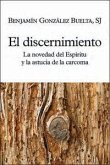 DISCERNIMIENTO, EL . LA NOVEDAD DEL ESPIRITU Y LA AUSENCIA DE LA CARCOMA
