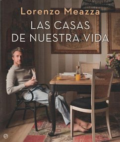 Las casas de nuestra vida - Meazza, Lorenzo; García Conde, Paulo