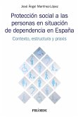 Protección social a las personas en situación de dependencia en España