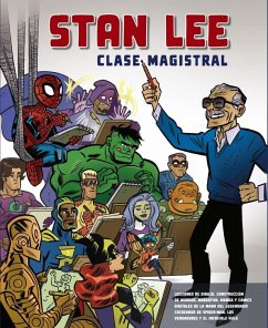 Stan Lee : clase magistral - Lee, Stan; Robert Greenberger