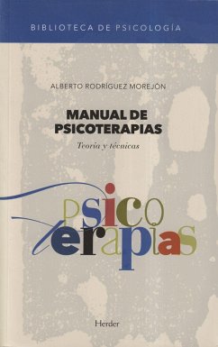 Manual de psicoterapias : teoría y técnicas - Rodríguez Morejón, Alberto