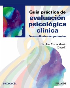 Guía práctica de evaluación psicológica clínica : desarrollo de competencias - Marín, Carolina