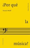 ¿Por qué la música? ¿Por qué la música?