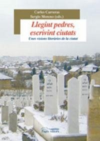 Llegint pedres, escrivint ciutats - Carreras i Verdaguer, Carles