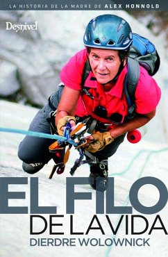 Cover El filo de la vida : la historia de la madre de Alex Honnold