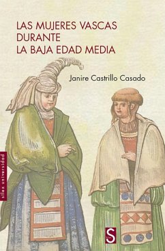 Las mujeres vascas durante la Baja Edad Media - Castrillo Casado, Janire