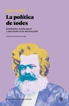 Cover LA POLÍTICA DE TODES: feminismo, teoría queer y marxismo en la intersección