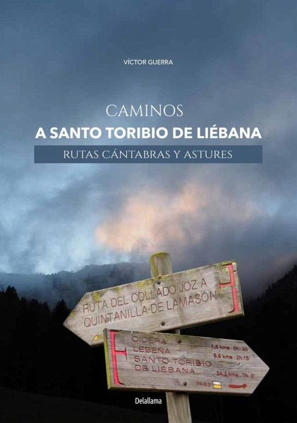 Caminos a Santo Toribio de Liébana : rutas cántabras y astures