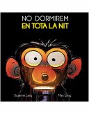 No dormirem en tota la nit No dormirem en tota la nit