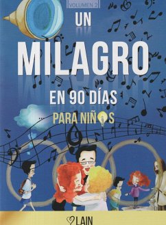 Un milagro en 90 días para niños - García Calvo, Laín